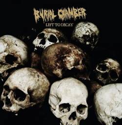 Burial Chamber : Left to Decay